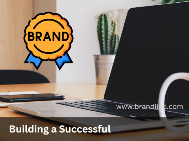 https://www.looklify.com/wp-content/uploads/2023/05/Building-a-Successful-Personal-Brand-640x480.jpg