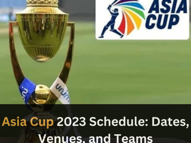 https://www.looklify.com/wp-content/uploads/2023/07/Asia-Cup-2023-Schedule-Dates-Venues-and-Teams-640x480.jpg