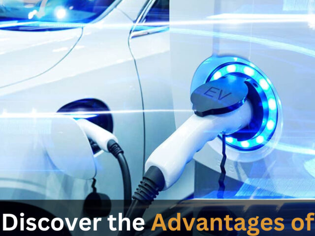 https://www.looklify.com/wp-content/uploads/2023/07/Discover-the-Advantages-of-Electric-Cars-640x480.jpg