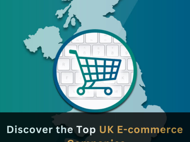 https://www.looklify.com/wp-content/uploads/2023/07/Discover-the-Top-UK-E-commerce-Companies-640x480.jpg