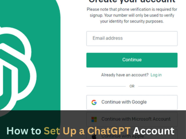 https://www.looklify.com/wp-content/uploads/2023/07/How-to-Set-Up-a-ChatGPT-Account-640x480.jpg