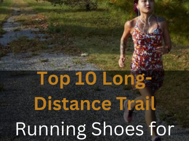 https://www.looklify.com/wp-content/uploads/2023/07/Top-10-Long-Distance-Trail-Running-Shoes-for-Women-640x480.jpg